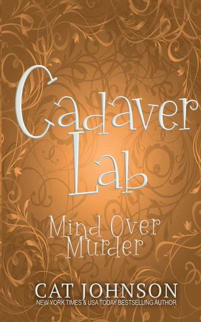 Paperback of Cadaver Lab: Mind Over Murder by Cat Johnson, featuring a dark, mysterious cover with forensic and crime scene imagery.