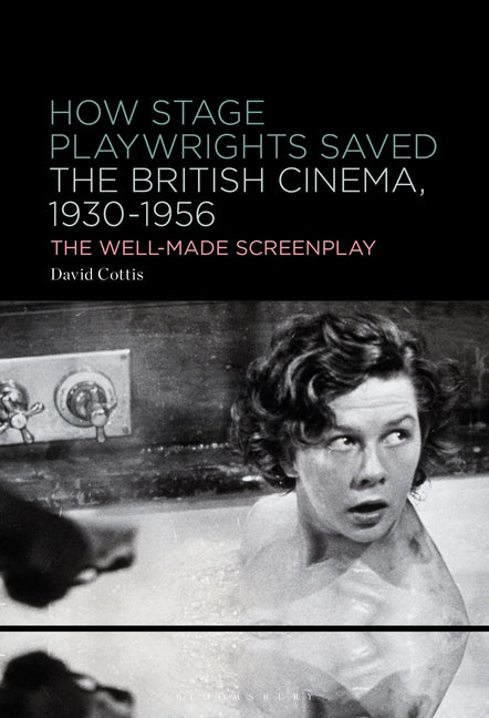 Paperback book titled "How Stage Playwrights Saved the British Cinema, 1930-1956" by Bloomsbury Academic, featuring a cover design.