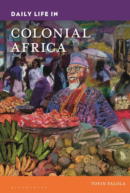Paperback book titled "Daily Life in Colonial Africa" by Bloomsbury Academic, showing the cover with historical illustrations.