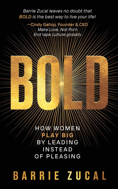 Paperback of "Bold: How Women Play Big" by Palmetto Publishing, featuring the book cover with bold title and author details.