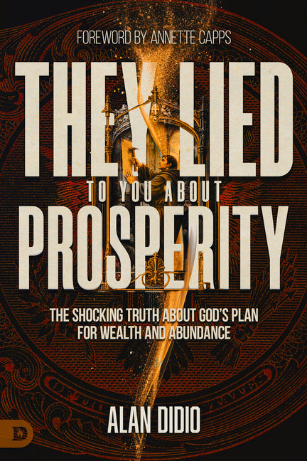 Paperback book titled "They Lied to You about Prosperity" by Destiny Image Incorporated, featuring a cover with bold text and vibrant colors.