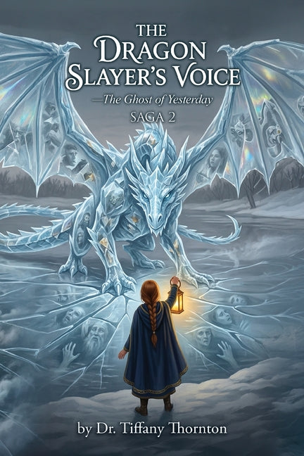 Paperback book titled The Dragon Slayer's Voice: The Ghost of Yesterday by Writers Branding LLC, featuring a cover with fantasy artwork.