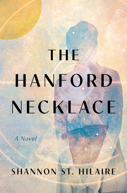 Paperback of The Hanford Necklace by She Writes Press, featuring a cover with artwork and title text.