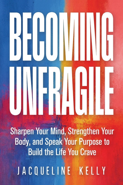 Paperback of Becoming Unfragile by Storybuilders Press, featuring a motivational book cover on mental strength and personal growth.