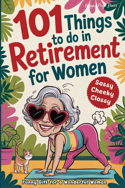 Paperback book titled "101 Things to Do in Retirement for Women" by Aries Publishing LLC, featuring colorful cover with playful design.