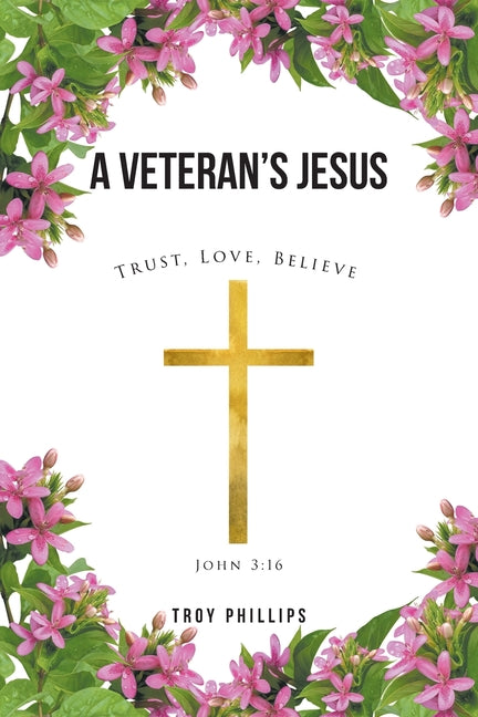 Paperback book titled "A Veteran's Jesus" by Christian Faith Publishing, featuring a cover with religious imagery and veteran themes.