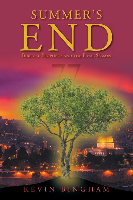 Paperback copy of Summer's End: Biblical Prophecy and the Final Season by Christian Faith Publishing, showing the book cover.