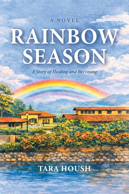 Paperback of "Rainbow Season: A Story of Healing and Becoming" by Page Publishing, featuring colorful cover art.