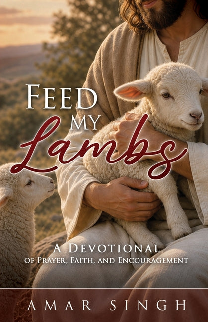 Paperback devotional book titled "Feed My Lambs" by Trilogy Christian Publishing featuring prayer, faith, and encouragement themes.
