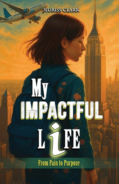 Paperback of "My Impactful Life: From Pain to Purpose" by Trilogy Christian Publishing, showing the book cover with title and author.