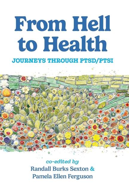 Paperback book titled "From Hell to Health: Journeys Through PTSD/PTSI" by Do More Good Publishing, featuring a cover with calming imagery.