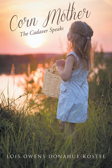 Paperback of "Corn Mother: The Cadaver Speaks" by Christian Faith Publishing, featuring the book cover with title and artwork.
