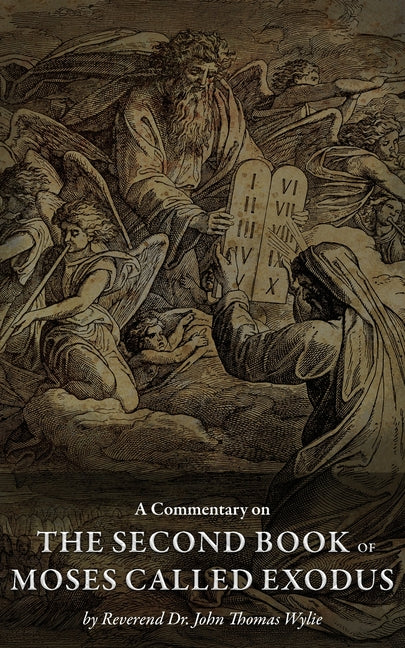Paperback copy of "A Commentary on the Second Book of Moses called Exodus" by Authors' Tranquility Press, showing the front cover.