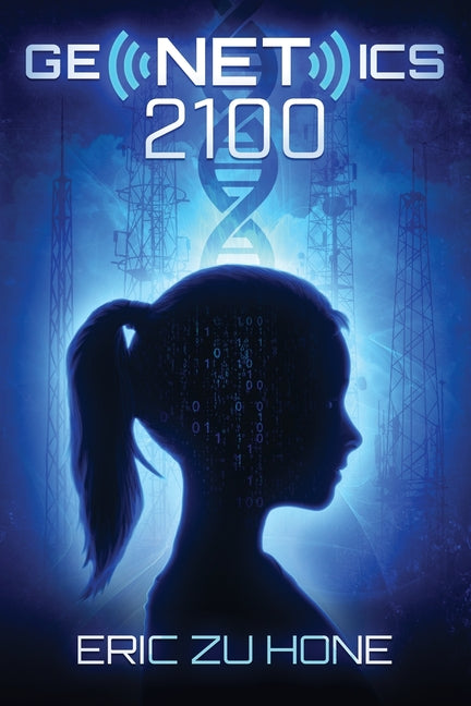 Genetics 2100 paperback book by Eric Zu Hone, featuring scientific illustrations and detailed cover design.