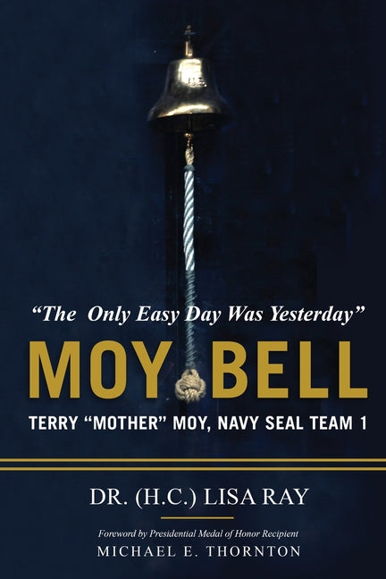 Paperback book titled "The Only Easy Day Was Yesterday" by MOY BELL, published by Golden Ray Publishing, with cover art visible.