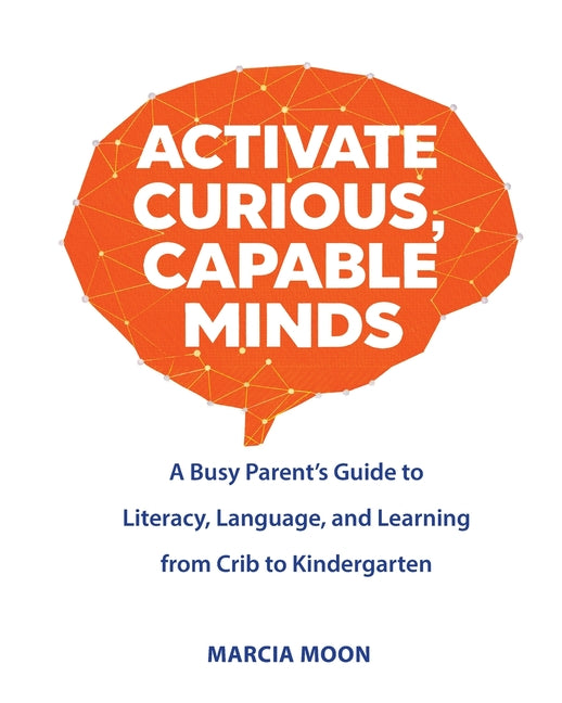 Paperback book titled "Activate Curious, Capable Minds" by Moon Kids Press, focused on early childhood literacy and learning.