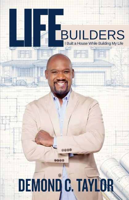 Paperback book titled "I Built A House While Building My Life" by Taylor Made Books, featuring a cover with house and life-themed illustrations.
