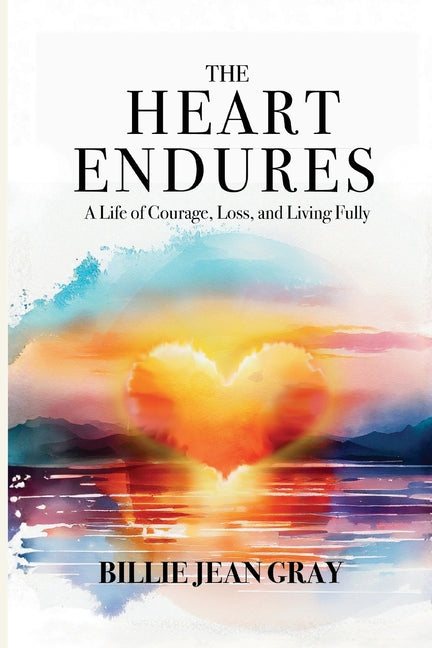 Paperback book titled "The Heart Endures" by Illumination Press with a cover featuring heartfelt artwork and warm colors.