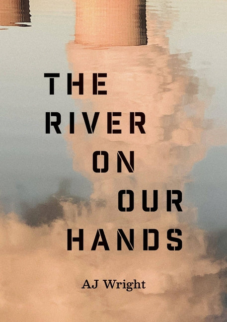 Paperback copy of "The River on Our Hands" by Pulley Press, featuring the book's cover with title and author information.