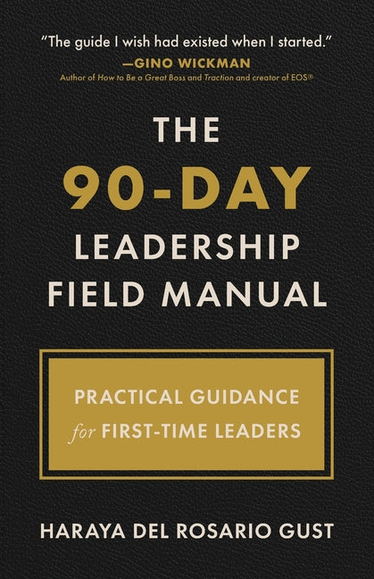 Paperback of The 90-Day Leadership Field Manual by Elara Holdings Pte. Ltd., showing the cover with title and author details.
