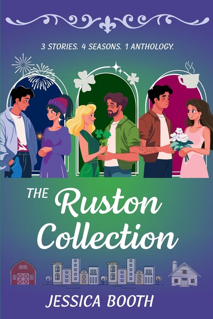 Jessica Booth's Ruston Collection paperback featuring three stories set across four seasons, showcasing vibrant cover art.