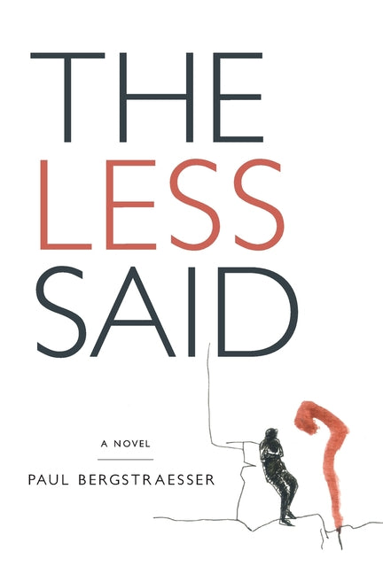 Paperback of "The Less Said" by What Books Press, featuring the book cover with title and author details.
