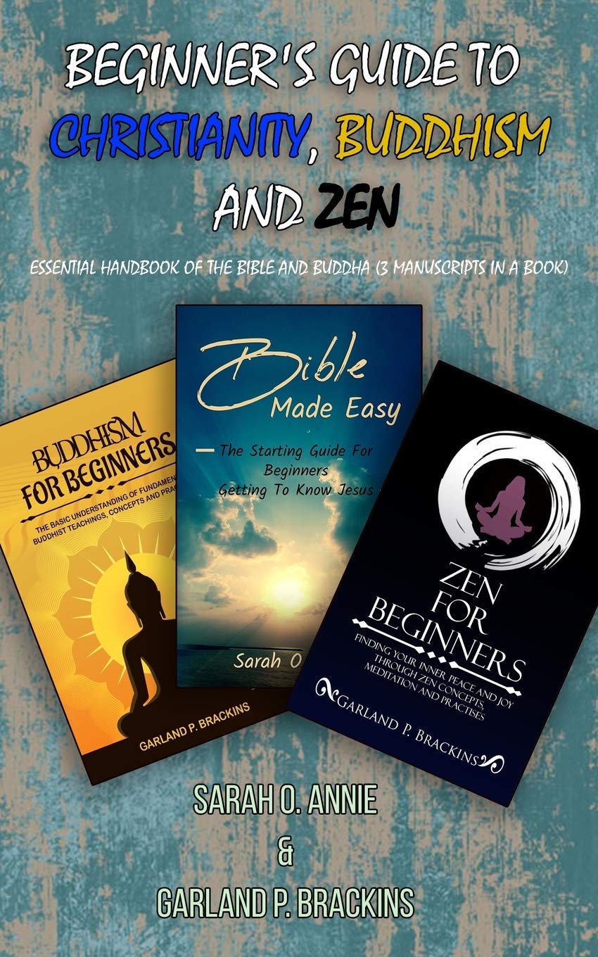 Beginner's Guide To Christianity, Buddhism And Zen Paperback Independently Published