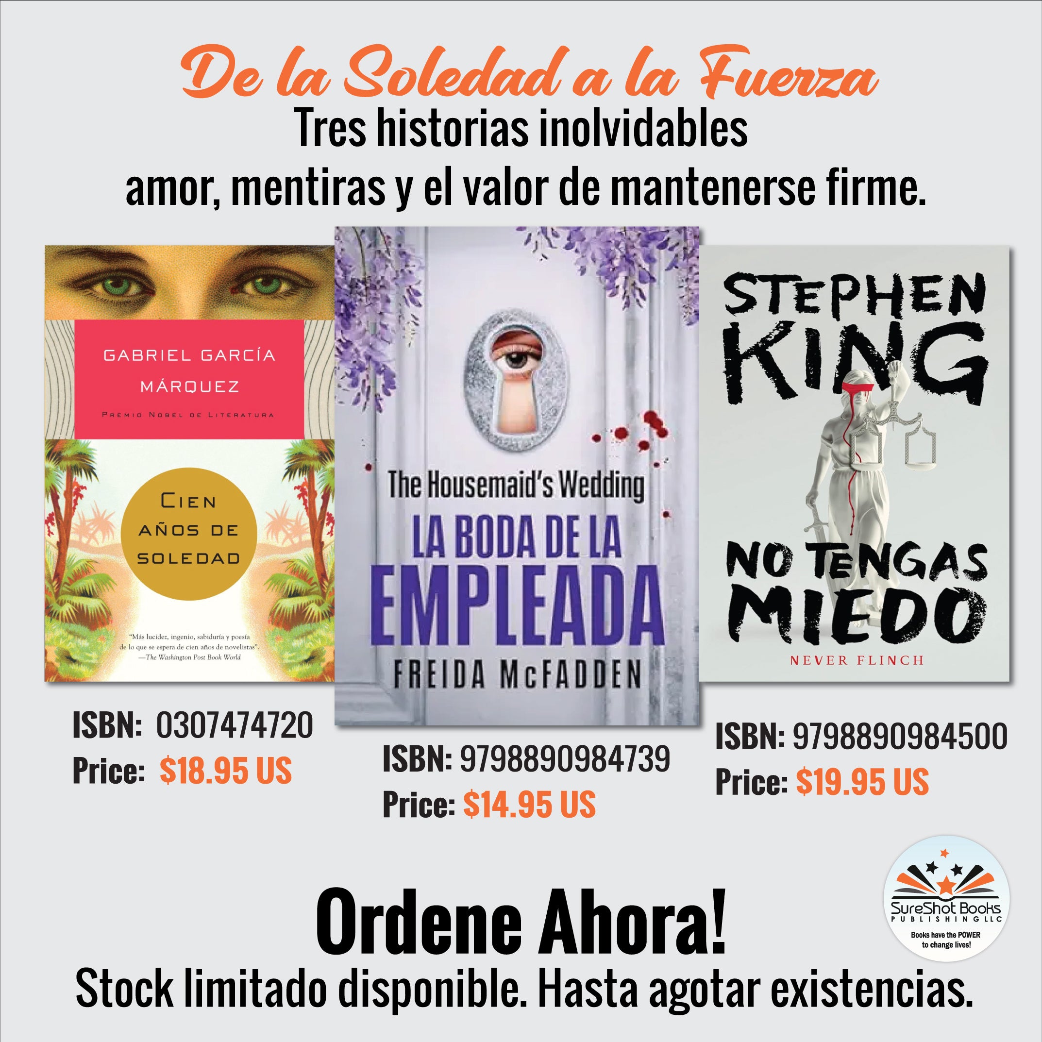 De la Soledad a la Fuerza - Tres historias inolvidables amor, mentiras y el valor de mantenerse firme - SureShot Books Publishing LLC