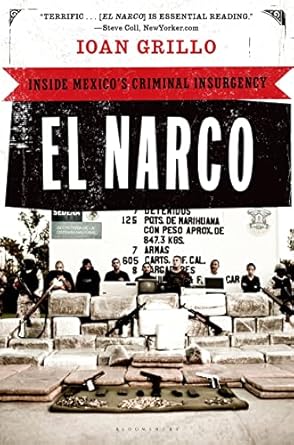 El Narco: Inside Mexico's Criminal Insurgency - SureShot Books Publishing LLC
