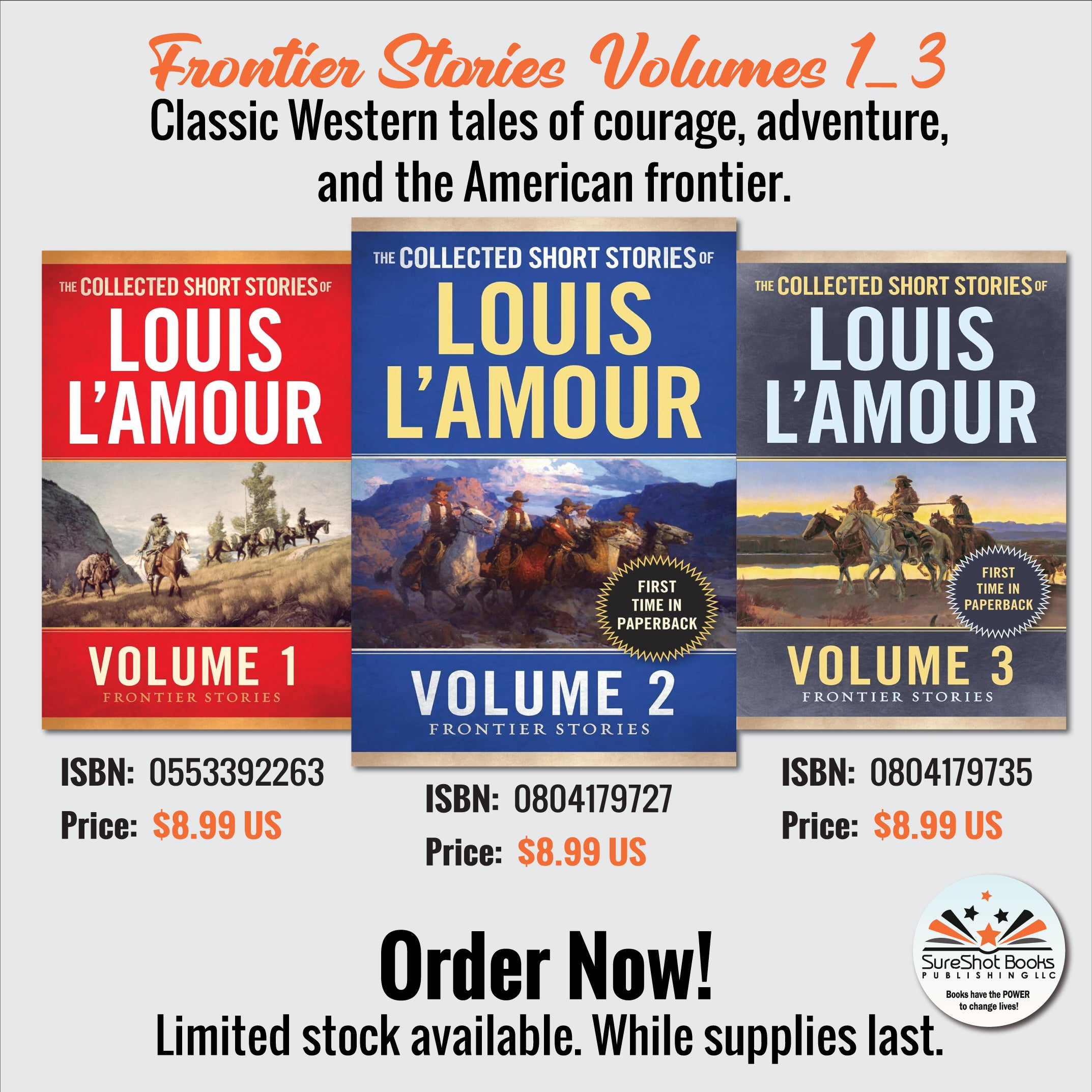 Frontier Stories Volumes 1-3 - Classic Western tales of courage, adventure, and the American frontier - SureShot Books Publishing LLC