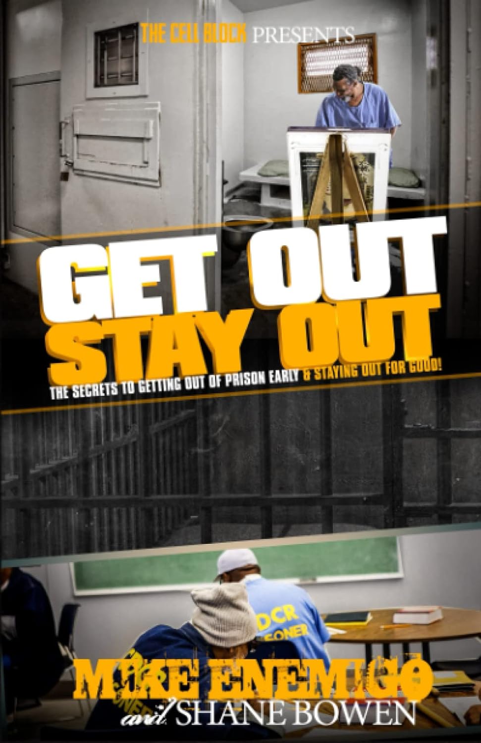 Get Out, Stay Out! The Secrets to Getting Out of Prison Early, and Staying Out for Good! - SureShot Books Publishing LLC]