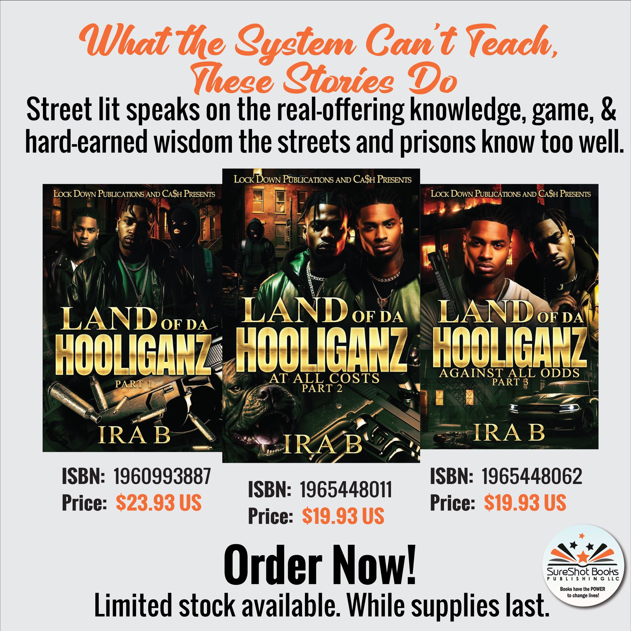 Land Of Da Hooliganz Trilogy - What the System Can't Teach, These Stories Do - SureShot Books Publishing LLC