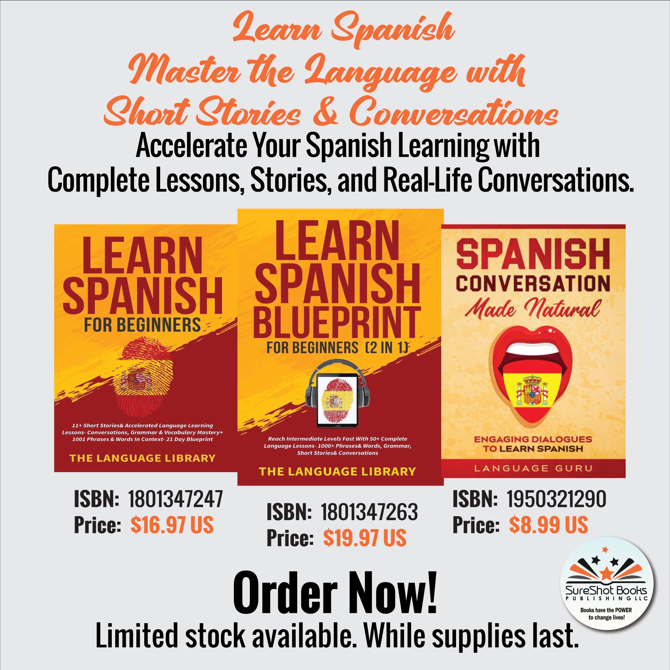 Learn Spanish - Master the Language with Short Stories & Conversations - Accelerate Your Spanish Learning with Complete Lessons, Stories, and Real-Life Conversations - SureShot Books Publishing LLC