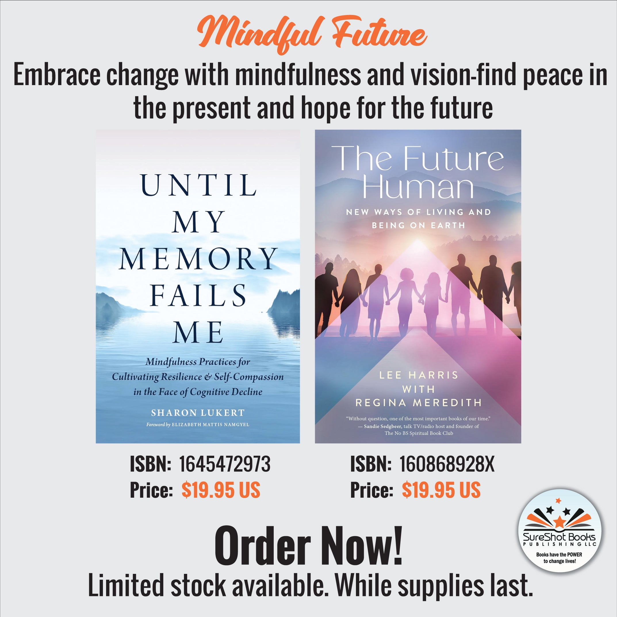 Mindful Future - Embrace change with mindfulness and vision-find peace in the present and hope for the future - SureShot Books Publishing LLC