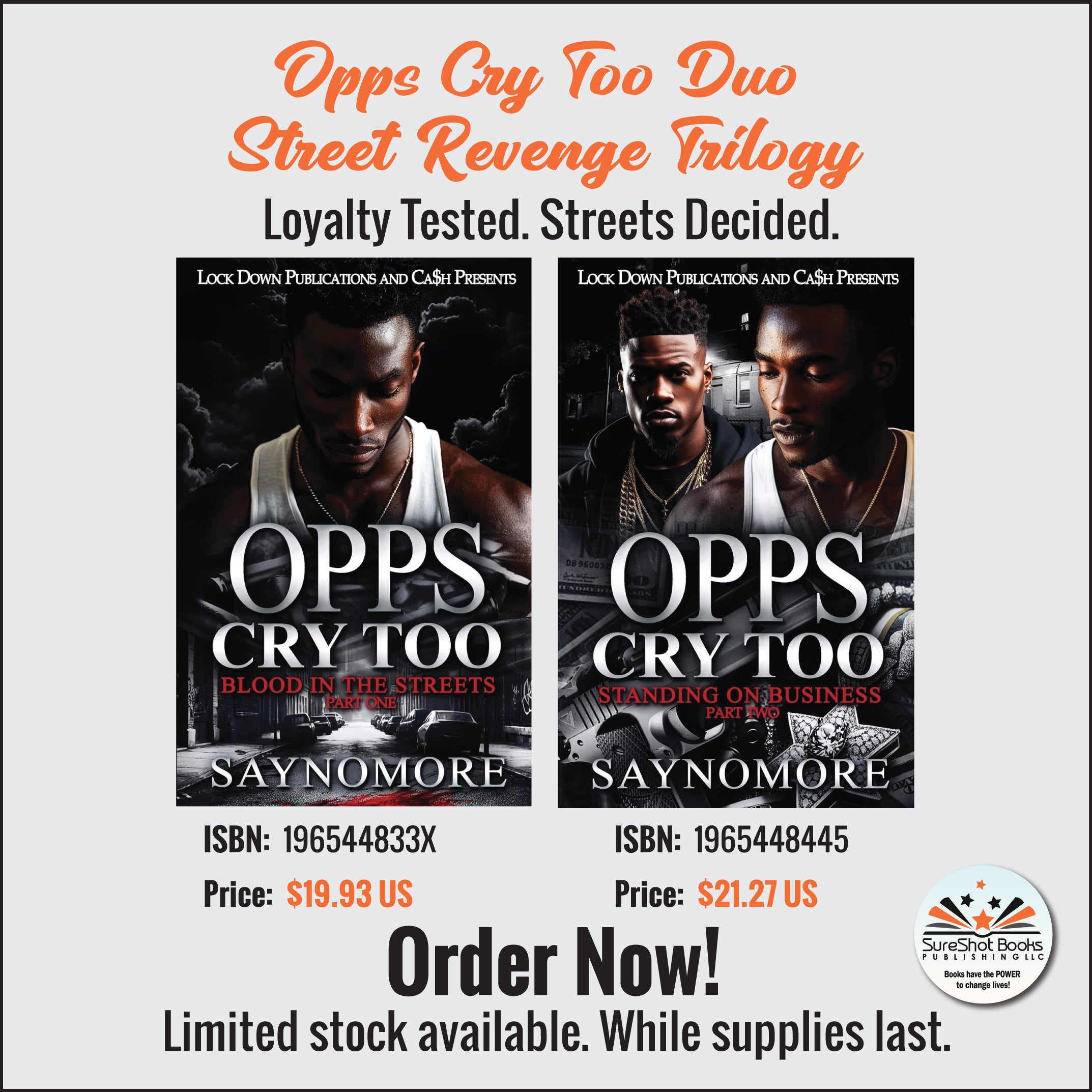 Opps Cry Too Duo & Street Revenge Trilogy - Loyalty Tested. Streets Decided.