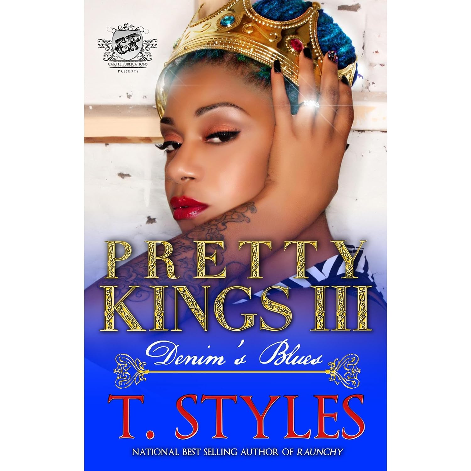 Pretty Kings 3: Denim's Blues (The Cartel Publications Presents) - SureShot Books Publishing LLC