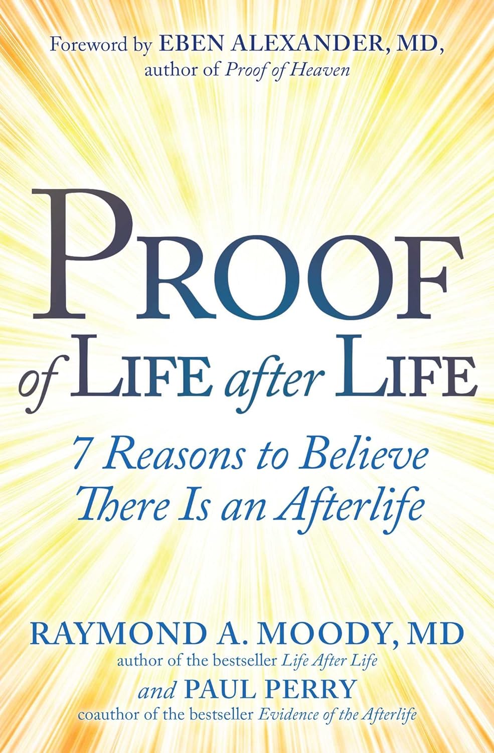 Proof of Life After Life 7 Reasons to Believe There Is an Afterlife - SureShot Books Publishing LLC