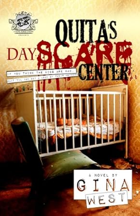 Quita's Dayscare Center (The Cartel Publications Presents) - SureShot Books Publishing LLC