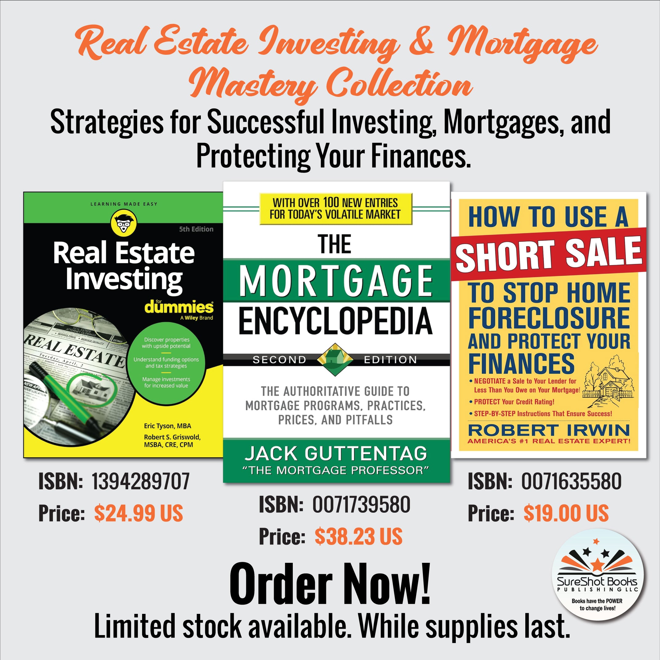 Real Estate Investing & Mortgage Mastery Collection - Strategies for Successful Investing, Mortgages, and Protecting Your Finances - SureShot Books Publishing LLC