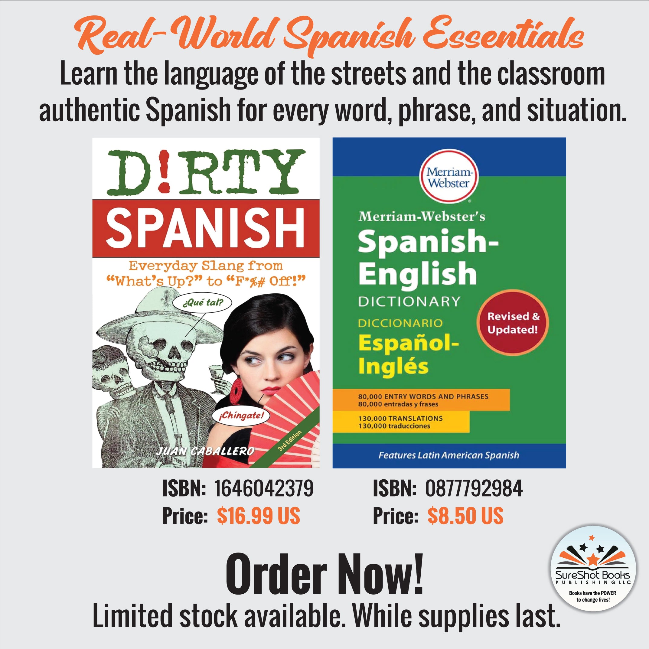 Real-World Spanish Essentials - Learn the language of the streets and the classroom authentic Spanish for every word, phrase, and situation - SureShot Books Publishing LLC