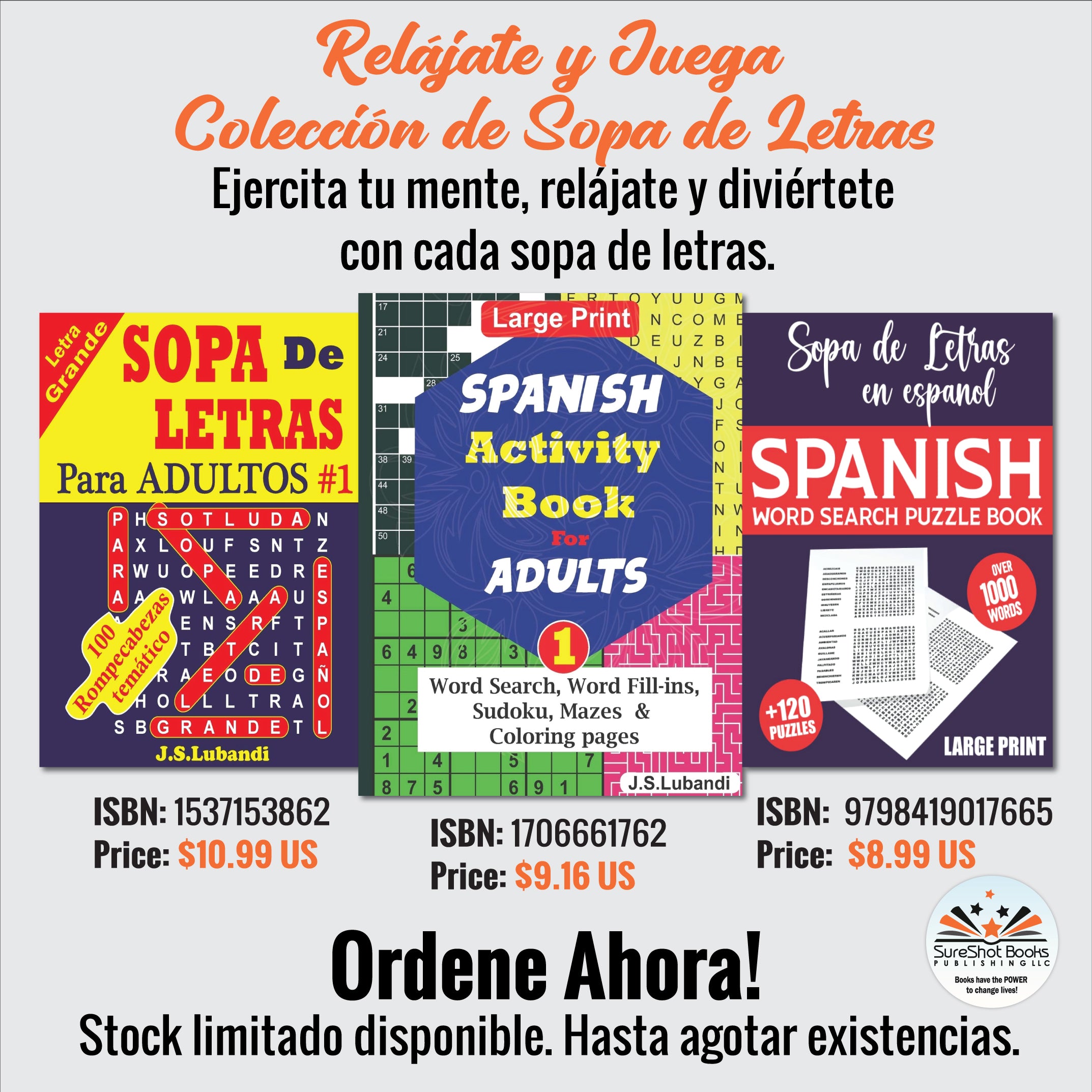 Relájate y Juega - Colección de Sopa de Letras - Ejercita tu mente, relájate y diviértete con cada sopa de letras - SureShot Books Publishing LLC
