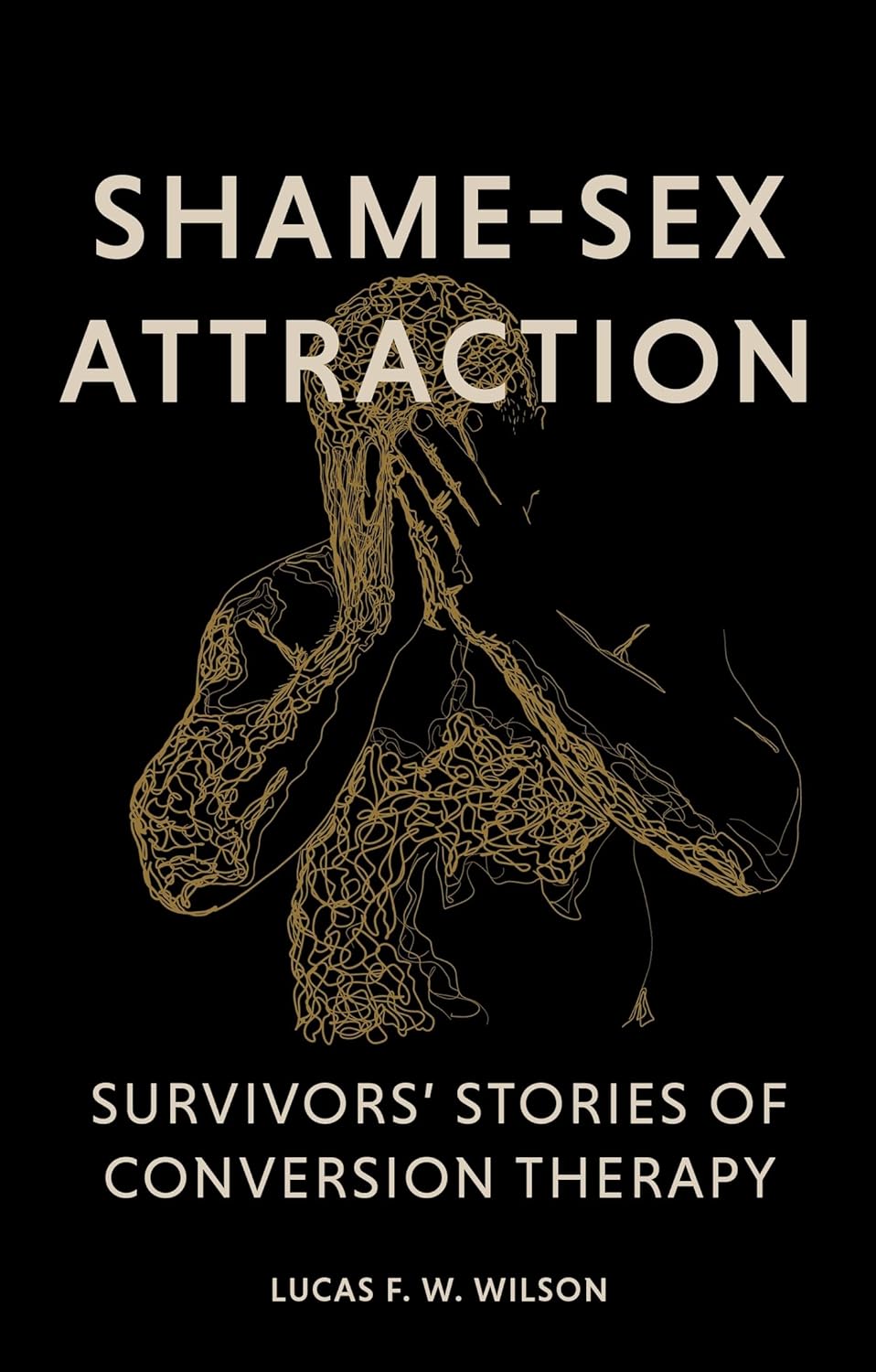 Book cover for "Shame-Sex Attraction" by Jessica Kingsley Publishers, featuring survivors' stories of conversion therapy in LGBTQ+ themes.
