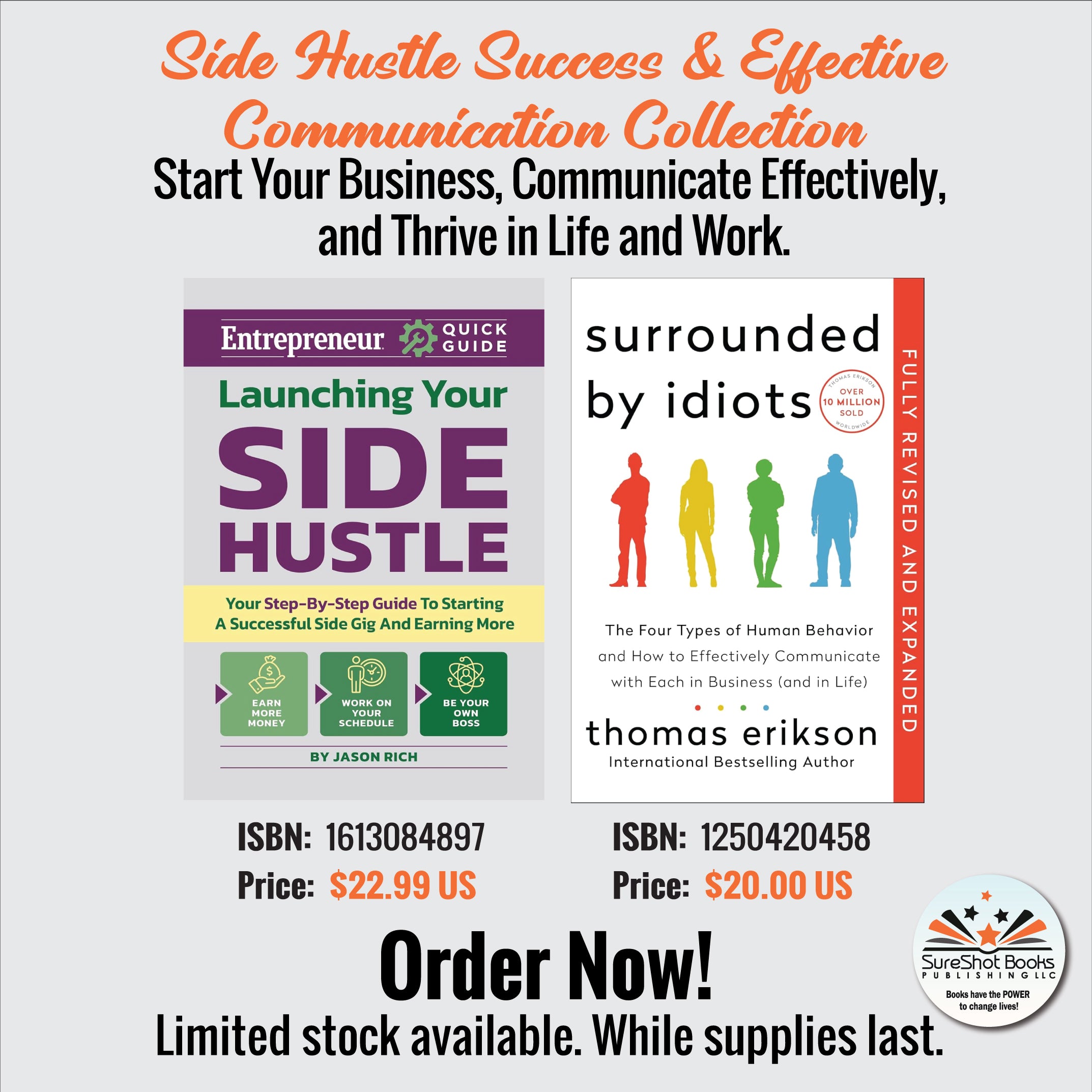 Side Hustle Success & Effective Communication Collection - Start Your Business, Communicate Effectively, and Thrive in Life and Work - SureShot Books Publishing LLC