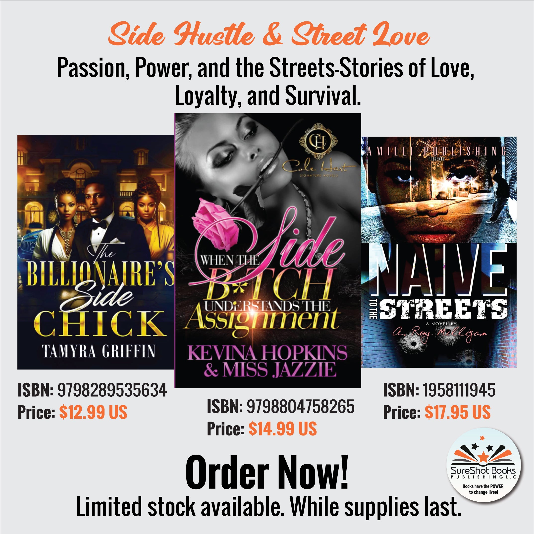 Side Hustle & Street Love - Passion, Power, and the Streets-Stories of Love, Loyalty, and Survival - SureShot Books Publishing LLC