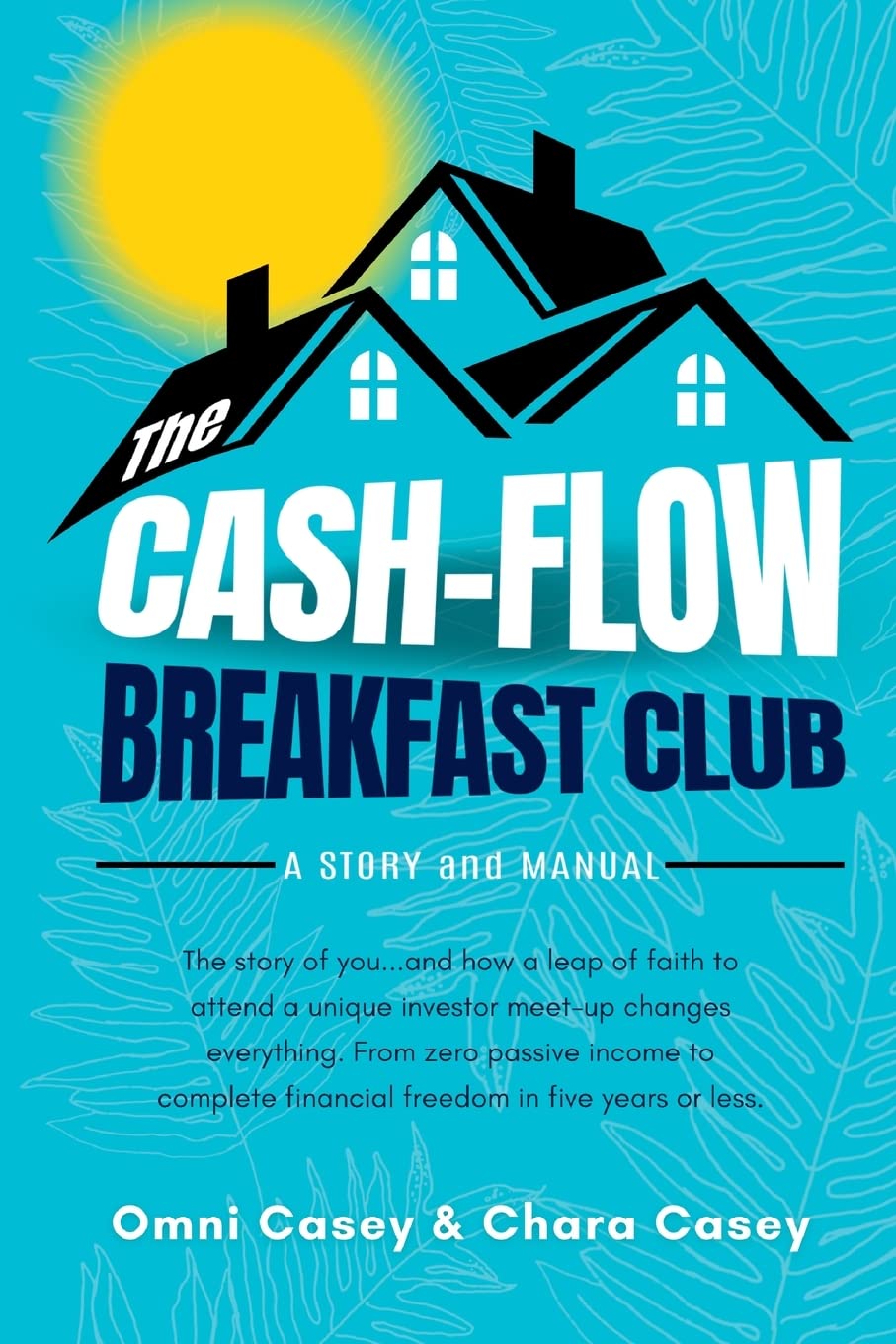 The Cash-Flow Breakfast Club: A Story and a Manual Paperback New Leaf Redevelopers