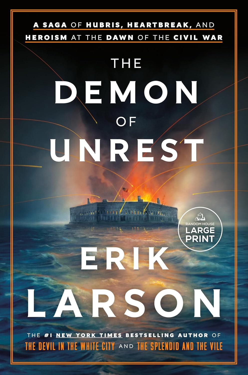 The Demon of Unrest: A Saga of Hubris, Heartbreak, and Heroism at the Dawn of the Civil War Biography & Autobiography | Presidents & Heads of State Random House Large Print Publishing