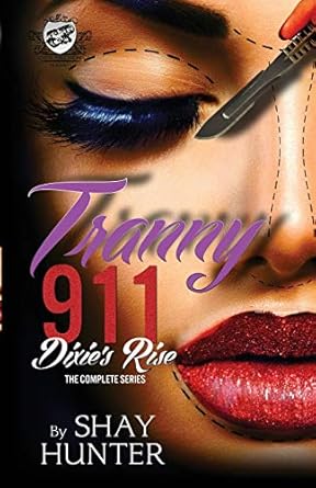 Tranny 911 2: Dixie's Rise (The Cartel Publications Presents) - SureShot Books Publishing LLC