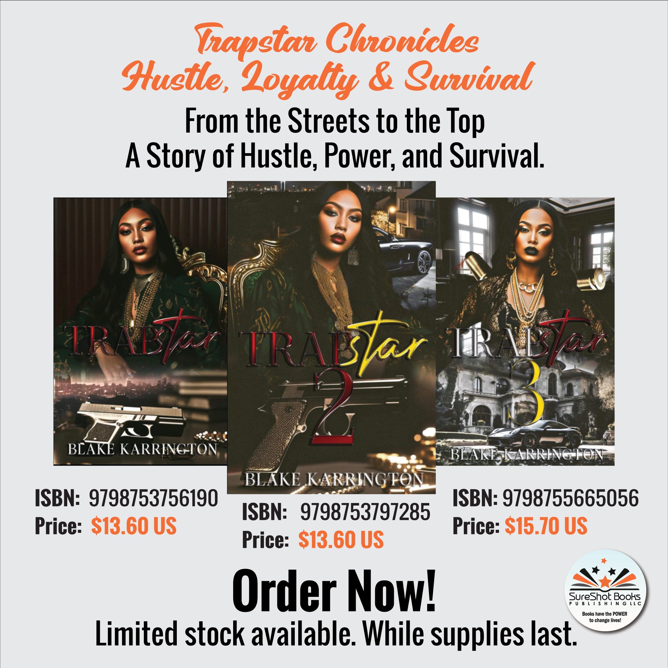 Trapstar Chronicles Hustle, Loyalty & Survival - From the Streets to the Top A Story of Hustle, Power, and Survival - SureShot Books Publishing LLC