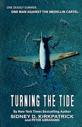 Turning The Tide: One Man Against The Medellin Cartel - SureShot Books Publishing LLC