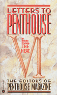 Letters to Penthouse VI: Feel the Heat (Letters to Penthouse #VI)